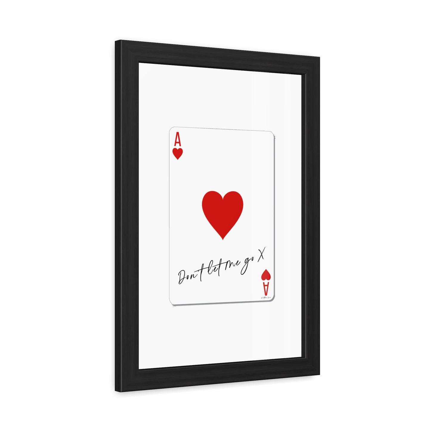 Ace of Hearts 'Don't Let Me Go' Framed Poster