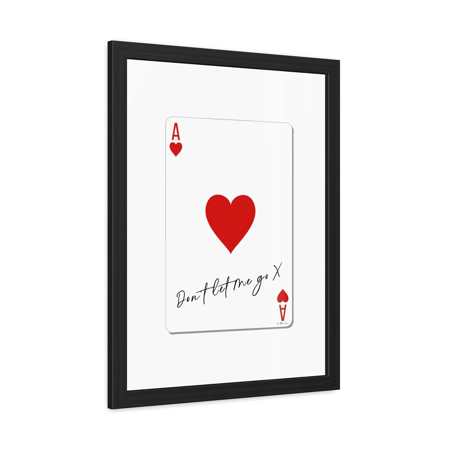 Ace of Hearts 'Don't Let Me Go' Framed Poster