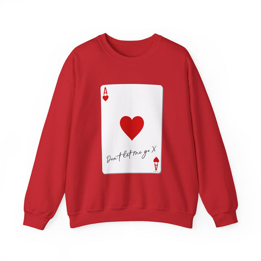 Ace of Hearts 'Don't Let Me Go' Sweatshirt