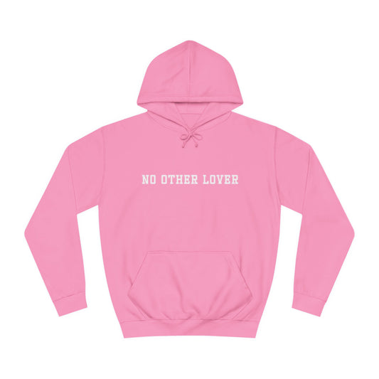 No Other Lover Unisex College Hoodie