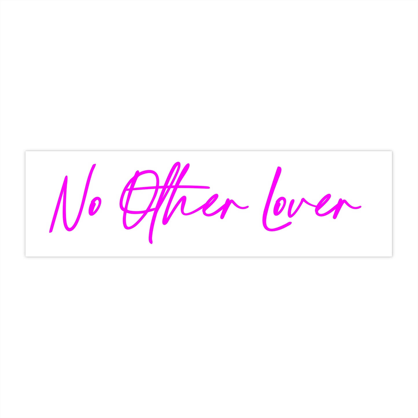 No Other Lover Bumper Sticker White