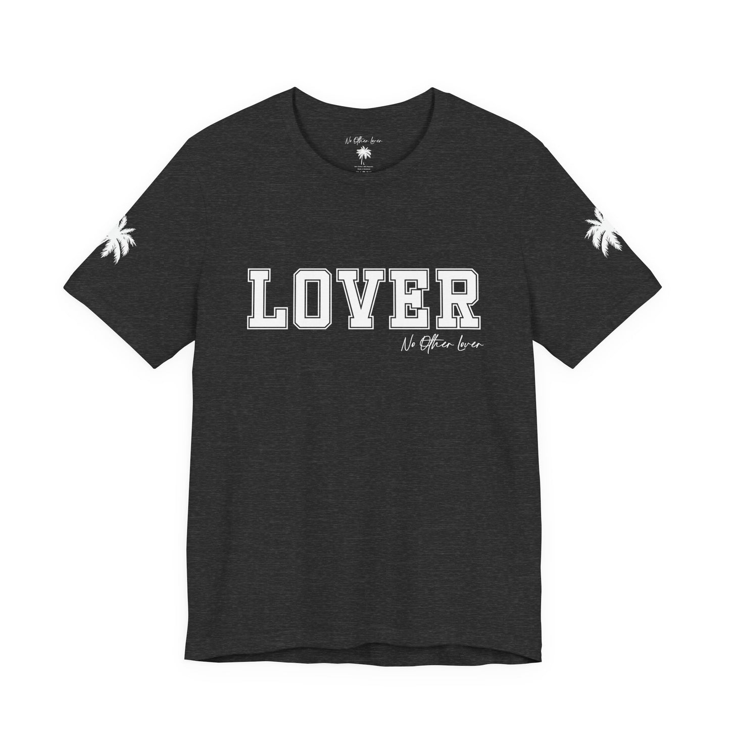 No Other Lover LOVER Unisex Jersey T Shirt