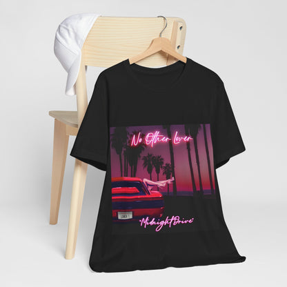 Midnight Drive -  No Other Lover Unisex Jersey Short Sleeve T Shirt, Music, Band Tee