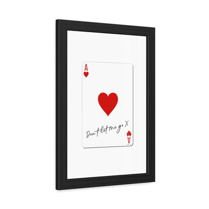 Ace of Hearts 'Don't Let Me Go' Framed Poster