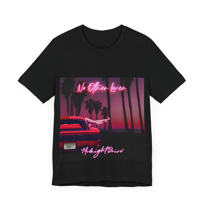 Midnight Drive -  No Other Lover Unisex Jersey Short Sleeve T Shirt, Music, Band Tee