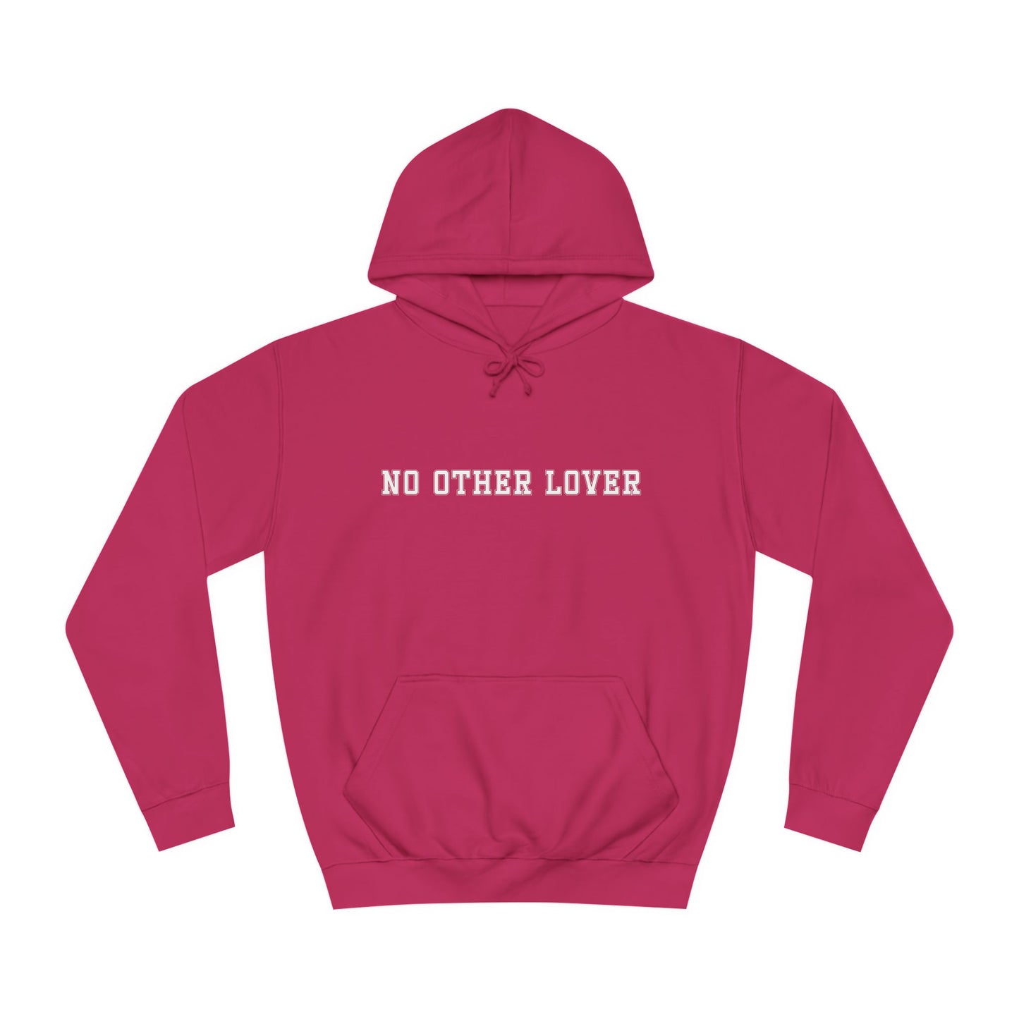 No Other Lover Unisex College Hoodie