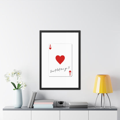 Ace of Hearts 'Don't Let Me Go' Framed Poster