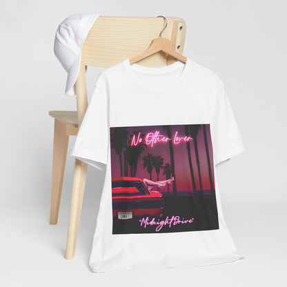 Midnight Drive -  No Other Lover Unisex Jersey Short Sleeve T Shirt, Music, Band Tee