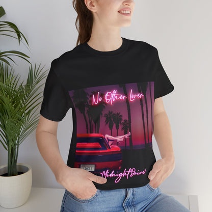 Midnight Drive -  No Other Lover Unisex Jersey Short Sleeve T Shirt, Music, Band Tee