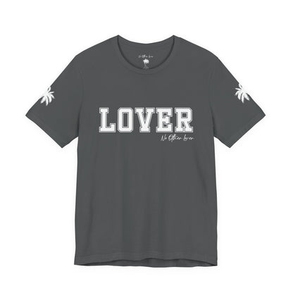 No Other Lover LOVER Unisex Jersey T Shirt
