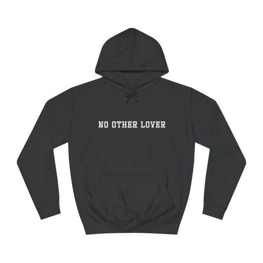 No Other Lover Unisex College Hoodie