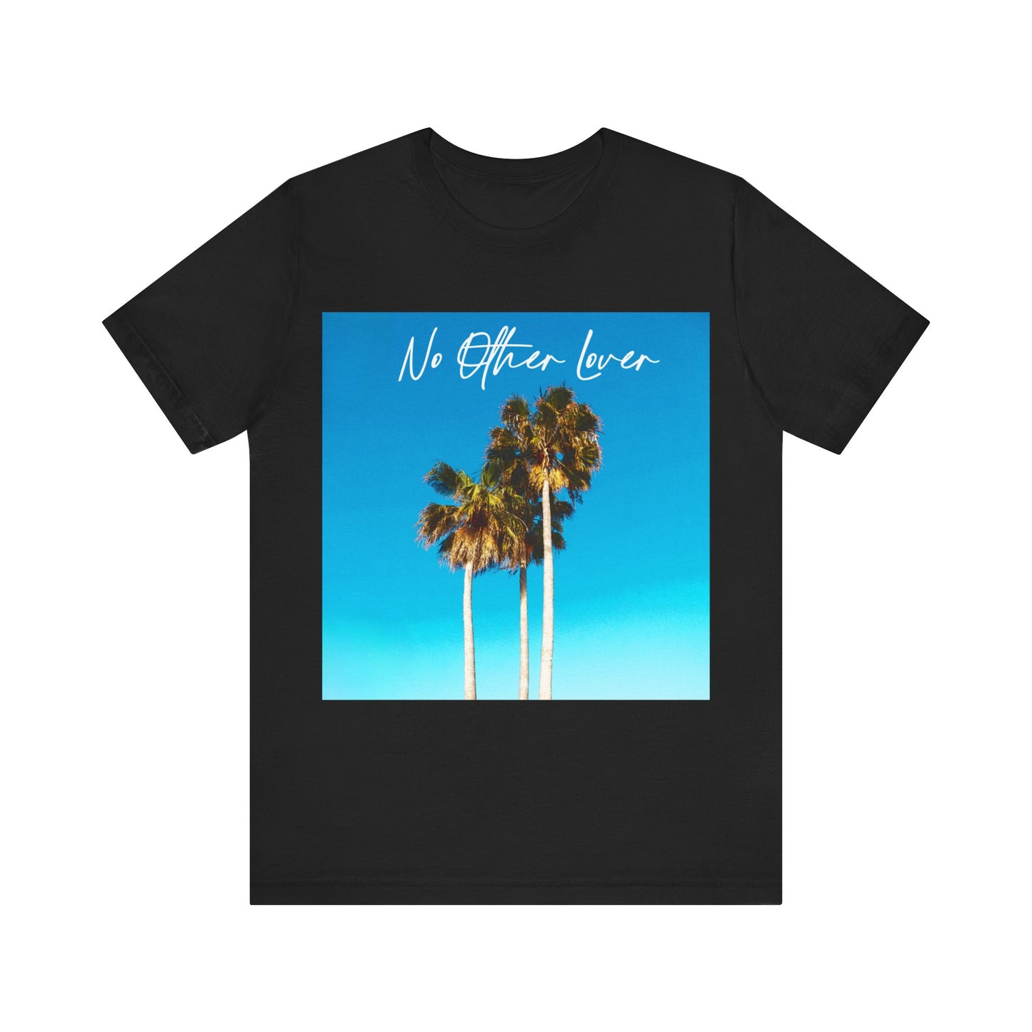 Palm Springs -  No Other Lover Unisex Jersey Short Sleeve T Shirt