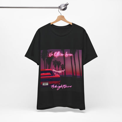 Midnight Drive -  No Other Lover Unisex Jersey Short Sleeve T Shirt, Music, Band Tee