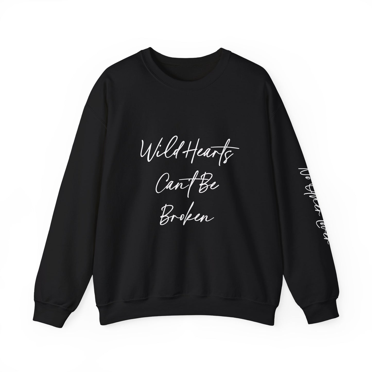 No Other Lover "Wild Hearts Can't Be Broken" Sweatshirt