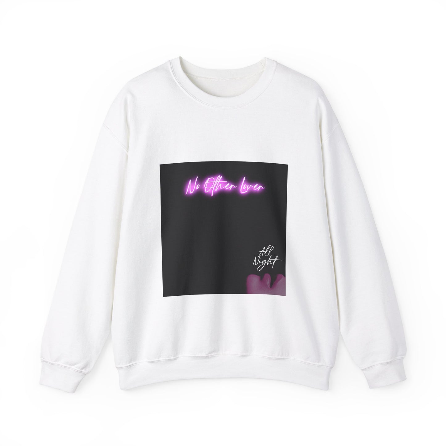 No Other Lover 'All Night' Sweatshirt