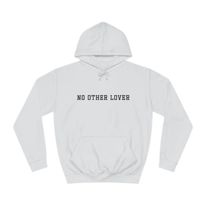 No Other Lover Unisex College Hoodie