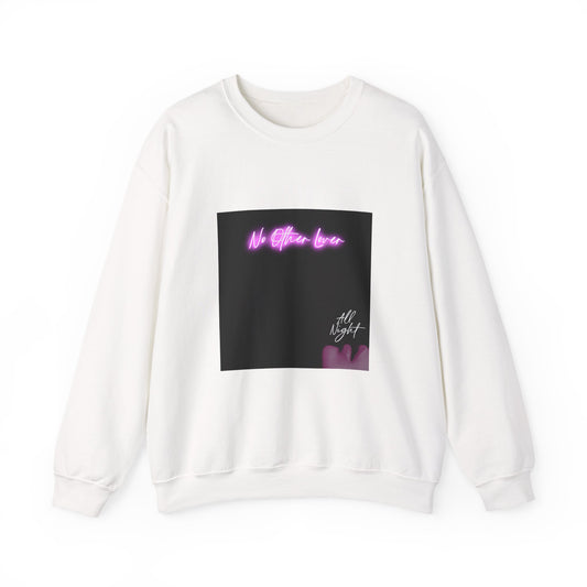 No Other Lover 'All Night' Sweatshirt