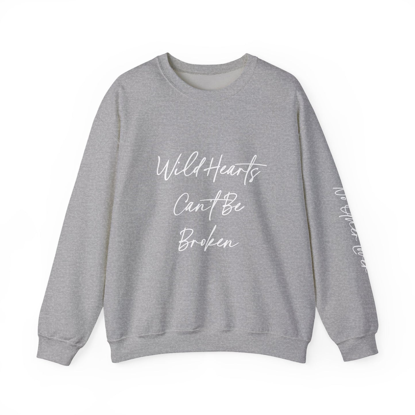 No Other Lover "Wild Hearts Can't Be Broken" Sweatshirt